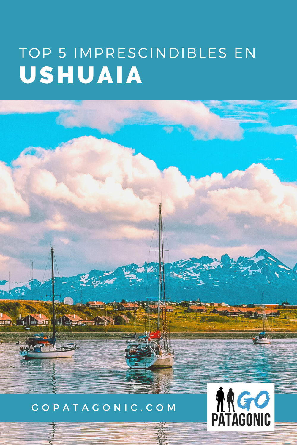 Qué ver en Ushuaia: 5 lugares imprescindibles