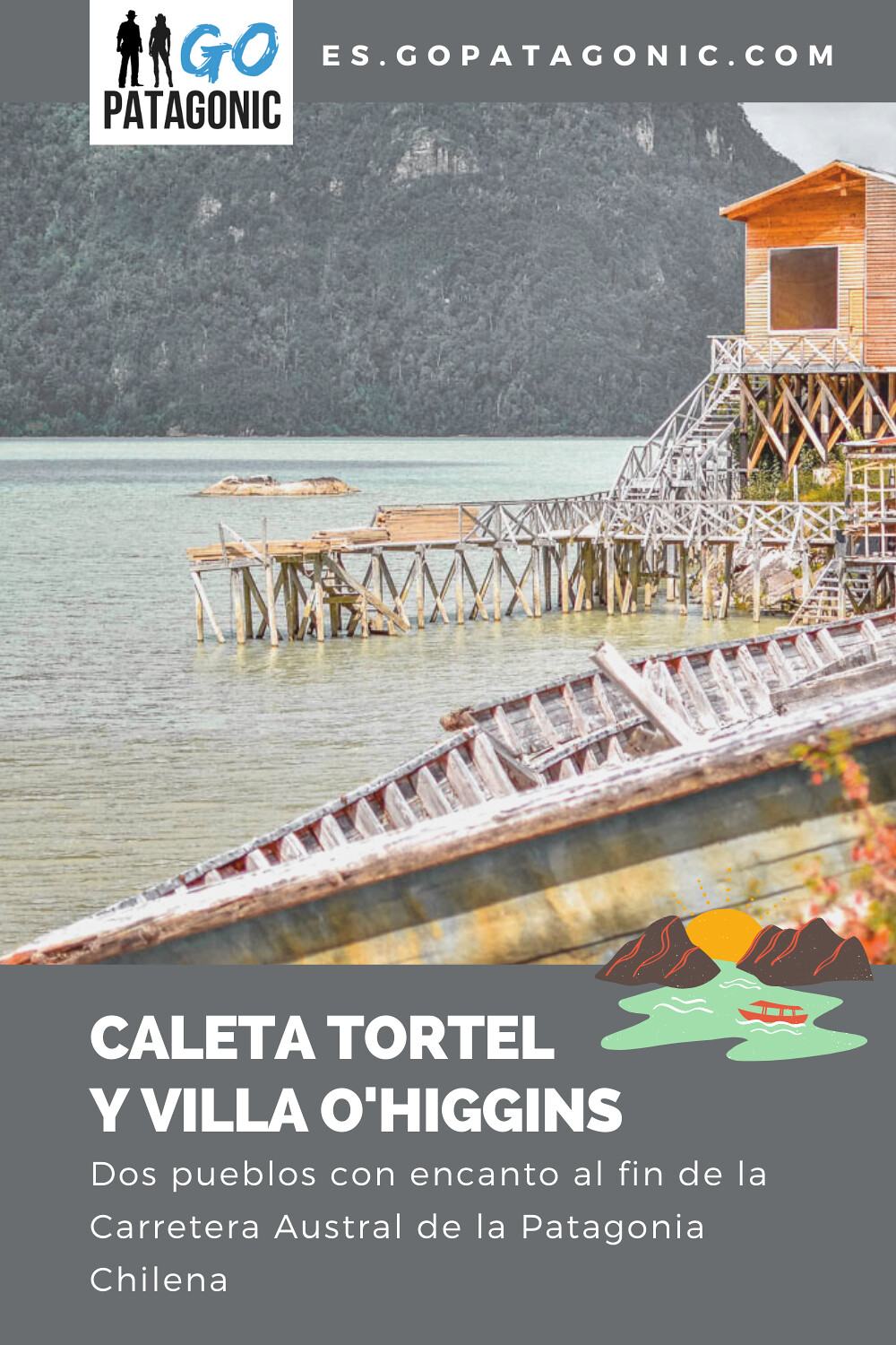 Visitar Caleta Tortel y Villa O'Higgins