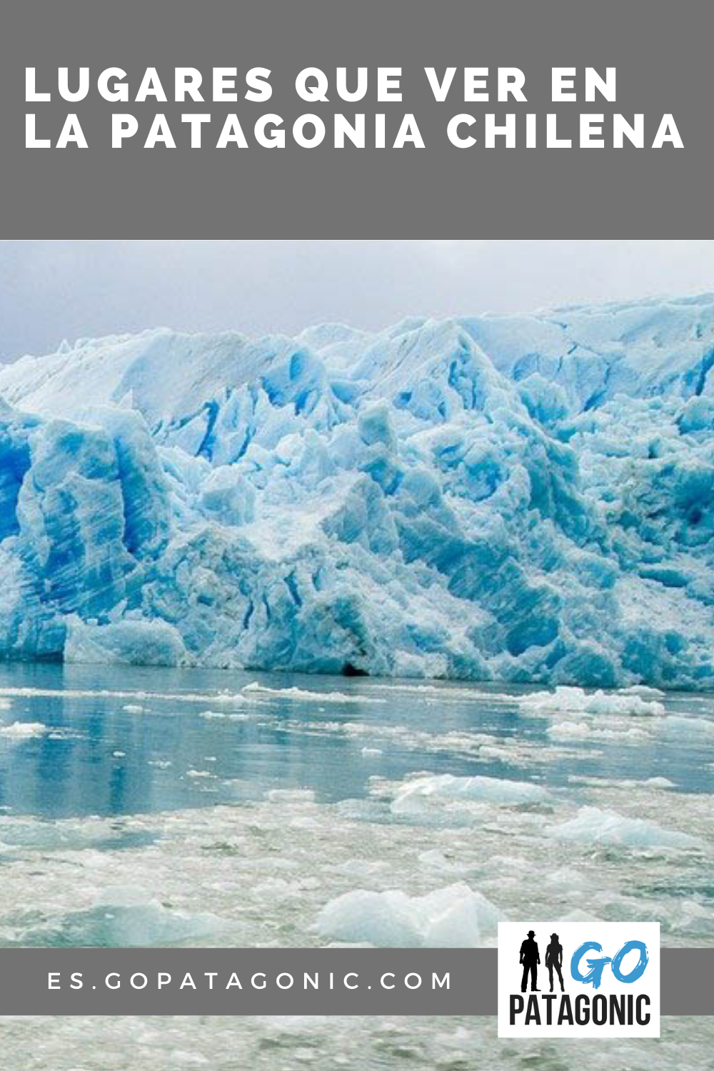 Lugares que ver en la Patagonia Chilena